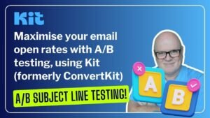 Maximise your email open rates with AB testing, using Kit (formerly ConvertKit)